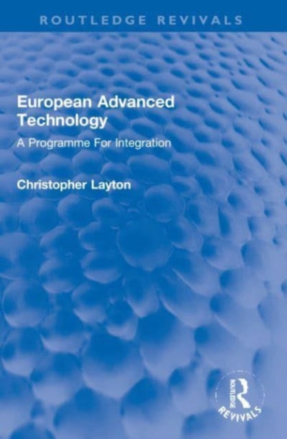 Book cover of: European Advanced Technology. By: Christopher Layton