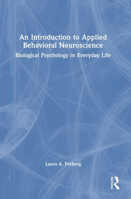 An Introduction to Applied Behavioral Neuroscience