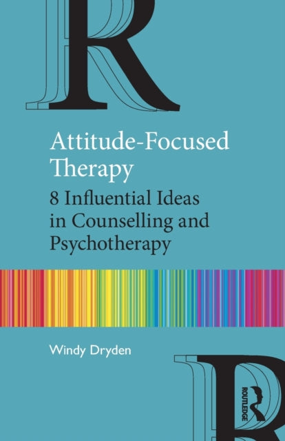 Book cover of: Attitude-Focused Therapy. By: Windy Dryden