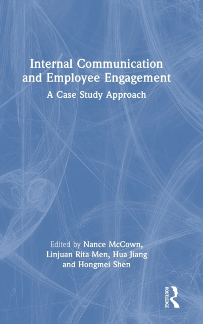 Book cover of: Internal Communication and Employee Engagement. By: Nance McCown