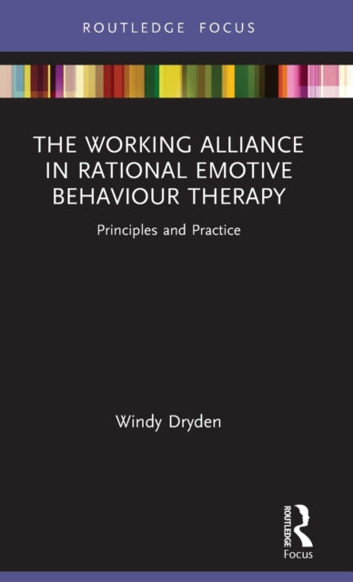 Book cover of: Working Alliance in Rational Emotive Behaviour Therapy. By: Windy Dryden