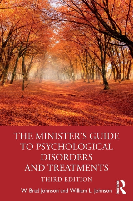 Book cover of: Minister's Guide to Psychological Disorders and Treatments. By: W. Brad Johnson