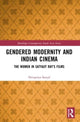 Book cover of: Gendered Modernity and Indian Cinema. By: Devapriya Sanyal