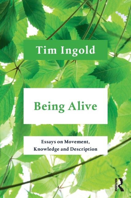 Book cover of: Being Alive. By: Tim Ingold