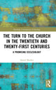 Book cover of: Turn to The Church in The Twentieth and Twenty-First Centuries. By: Sjoerd Mulder