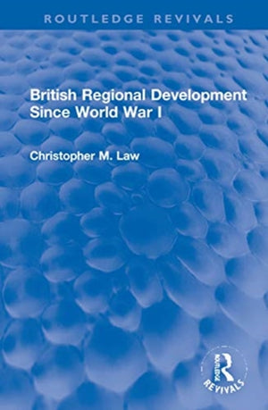 British Regional Development Since World War I