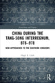 Book cover of: China during the Tang-Song Interregnum, 878–978. By: Hugh R. Clark