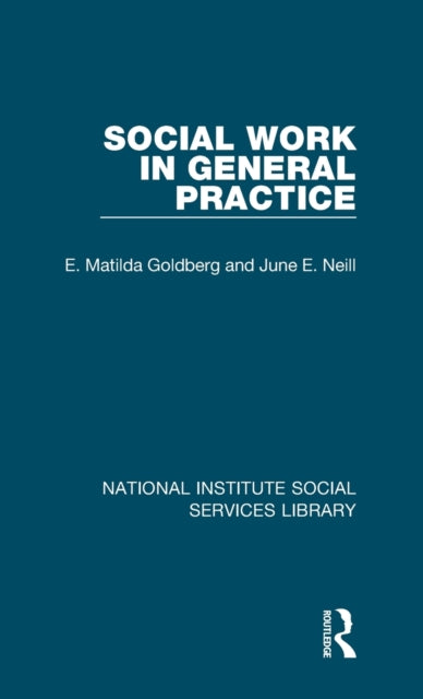 Book cover of: Social Work in General Practice. By: E. Matilda Goldberg