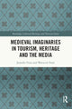 Book cover of: Medieval Imaginaries in Tourism, Heritage and the Media. By: Jennifer Frost