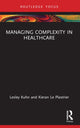 Book cover of: Managing Complexity in Healthcare. By: Lesley Kuhn