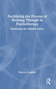 Book cover of: Facilitating the Process of Working Through in Psychotherapy. By: Patricia Coughlin Della Selva