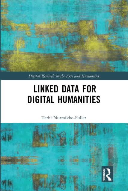 Book cover of: Linked Data for Digital Humanities. By: Terhi Nurmikko-Fuller