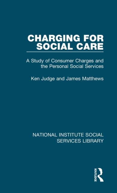 Book cover of: Charging for Social Care. By: Ken Judge