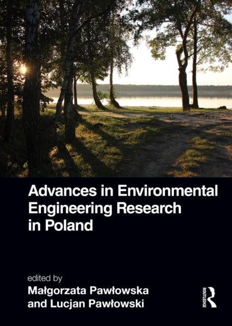 Book cover of: Advances in Environmental Engineering Research in Poland. By: Magorzata Pawowska
