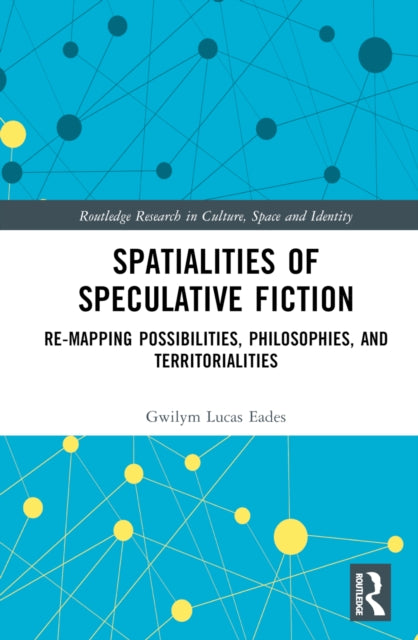 Spatialities of Speculative Fiction