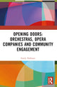 Book cover of: Opening Doors: Orchestras, Opera Companies and Community Engagement