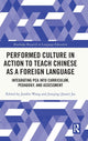 Book cover of: Performed Culture in Action to Teach Chinese as a Foreign Language. By: Jianfen Wang