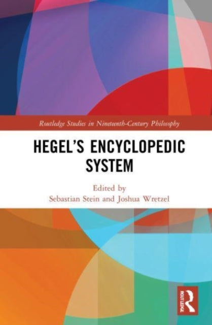Book cover of: Hegel’s Encyclopedic System. By: Sebastian Stein