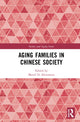 Book cover of: Aging Families in Chinese Society. By: Merril Silverstein