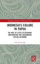 Book cover of: Indonesia’s Failure in Papua. By: Emir Chairullah