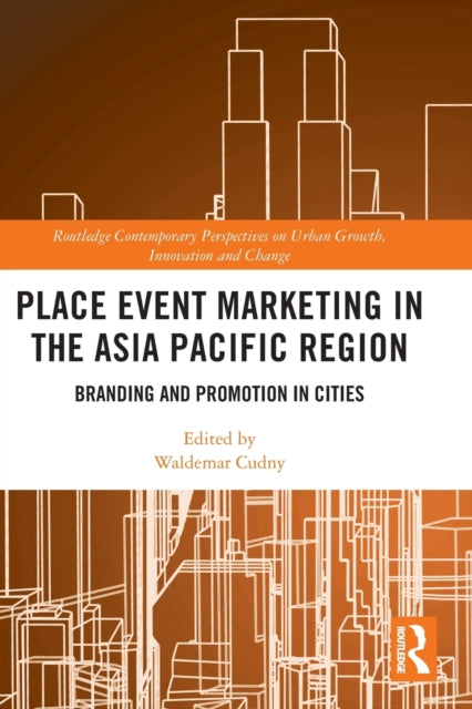 Book cover of: Place Event Marketing in the Asia Pacific Region. By: Waldemar Cudny