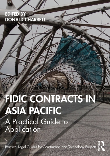 Book cover of: FIDIC Contracts in Asia Pacific. By: D. E. Charrett