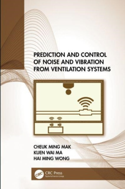 Prediction and Control of Noise and Vibration from Ventilation Systems
