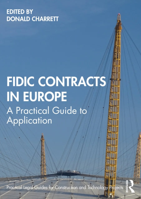Book cover of: FIDIC Contracts in Europe. By: D. E. Charrett