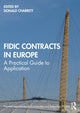 Book cover of: FIDIC Contracts in Europe. By: D. E. Charrett