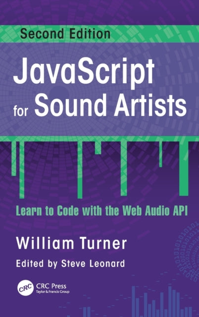 Book cover of: JavaScript for Sound Artists. By: William Turner