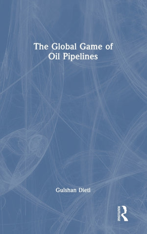 Global Game of Oil Pipelines