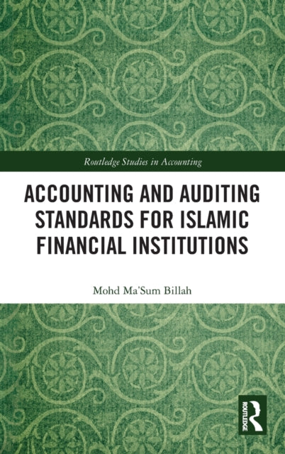 Book cover of: Accounting and Auditing Standards for Islamic Financial Institutions. By: Mohd. Masum Billah