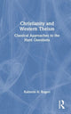 Book cover of: Christianity and Western Theism. By: Katherin A. Rogers