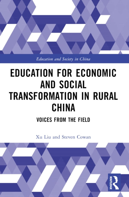 Book cover of: Education for Economic and Social Transformation in Rural China. By: Xu Liu