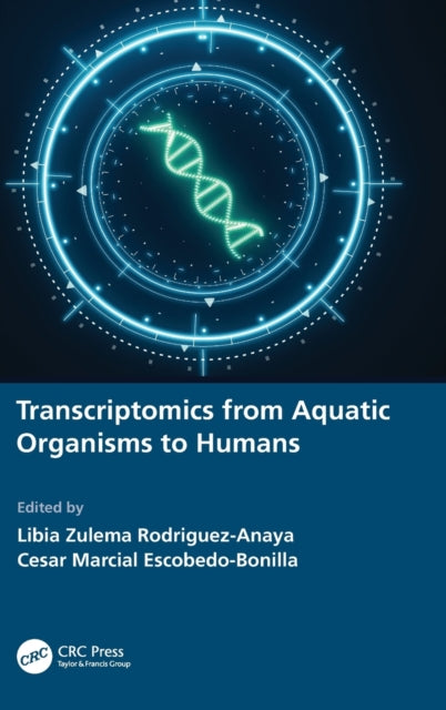 Book cover of: Transcriptomics from Aquatic Organisms to Humans. By: Libia Zulema Rodríguez-Anaya