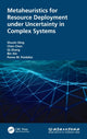 Book cover of: Metaheuristics for Resource Deployment under Uncertainty in Complex Systems. By: Shuxin Ding