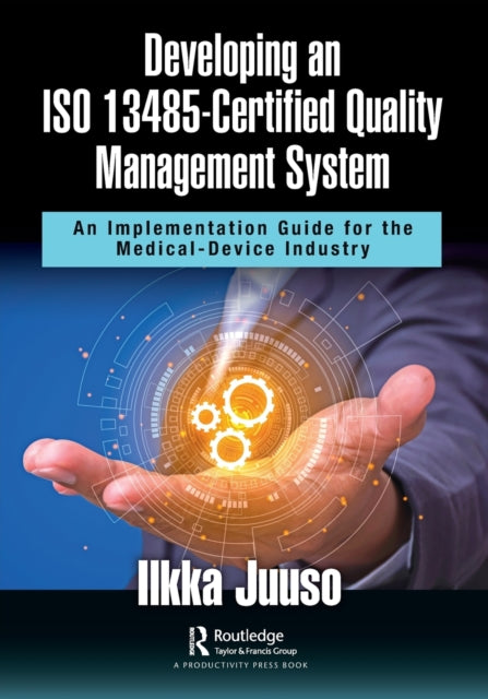 Book cover of: Developing an ISO 13485-Certified Quality Management System