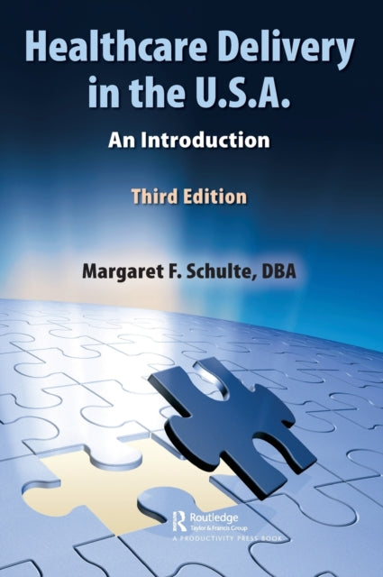 Book cover of: Healthcare Delivery in the U.S.A.. By: Margaret F. Schulte