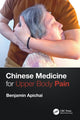 Book cover of: Chinese Medicine for Upper Body Pain. By: Benjamin Apichai