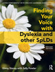 Book cover of: Finding Your Voice with Dyslexia and other SpLDs. By: Christine Ko
