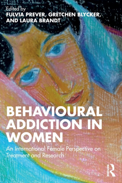 Book cover of: Behavioural Addiction in Women. By: Fulvia Prever