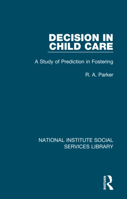 Book cover of: Decision in Child Care. By: R. A. Parker