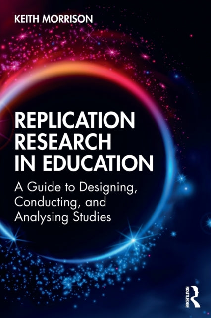 Book cover of: Replication Research in Education. By: Morrison, Keith