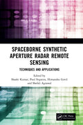 Spaceborne Synthetic Aperture Radar Remote Sensing