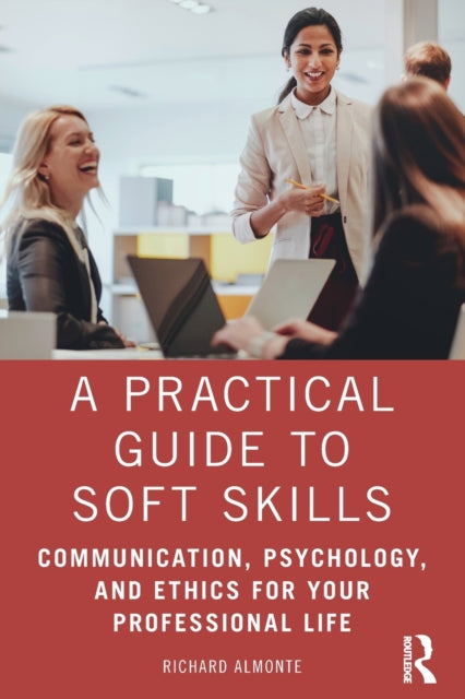 Book cover of: Practical Guide to Soft Skills. By: Richard Almonte