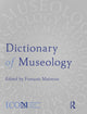 Book cover of: Dictionary of Museology. By: François Mairesse