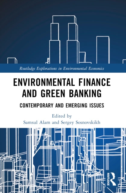 Book cover of: Environmental Finance and Green Banking. By: Sergey Sosnovskikh