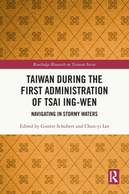 Book cover of: Taiwan During the First Administration of Tsai Ing-wen. By: Gunter Schubert