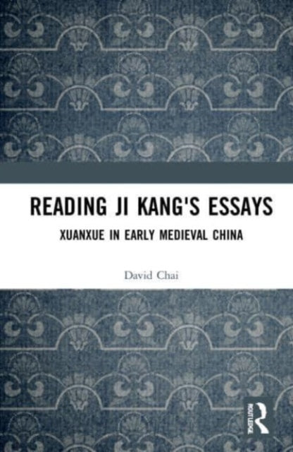 Book cover of: Reading Ji Kang's Essays. By: David Chai