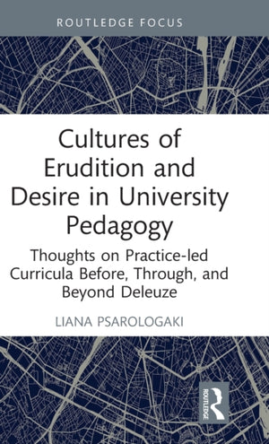 Cultures of Erudition and Desire in University Pedagogy